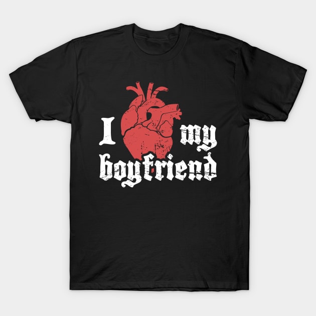 I Love My Boyfriend | Cute Goth Design T-Shirt by MeatMan